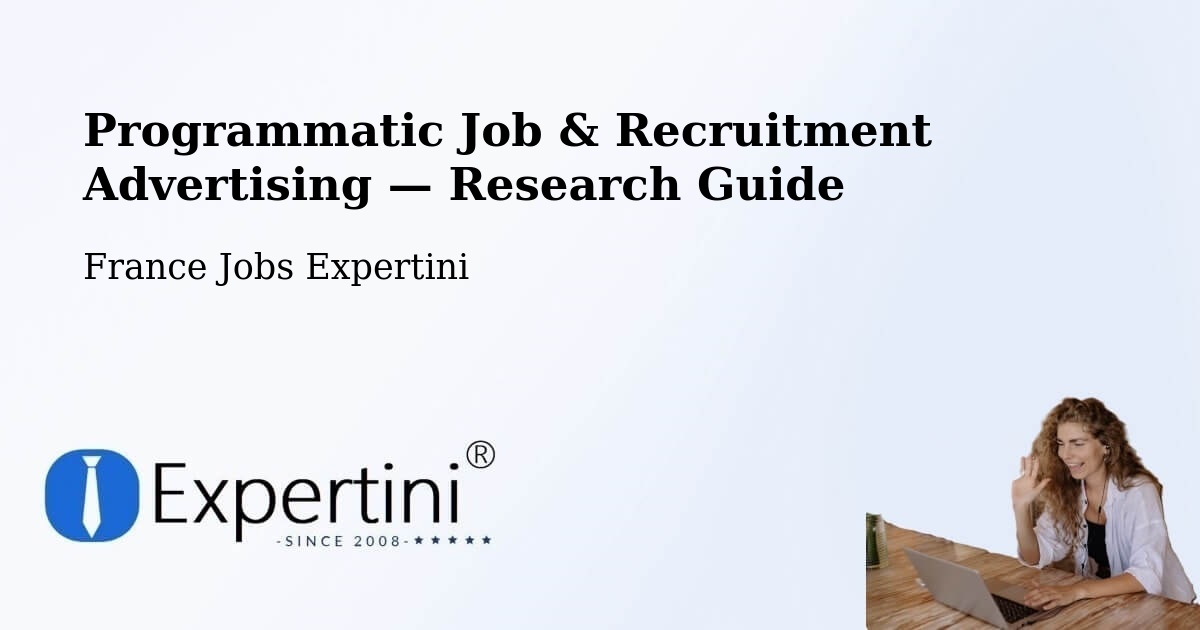 Programmatic Job & Recruitment Advertising — Research Guide – Le Barp