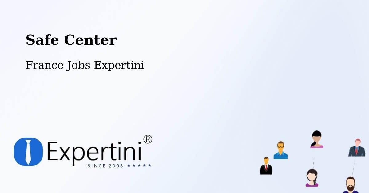 Safety Center – Le Barp - France Jobs Expertini