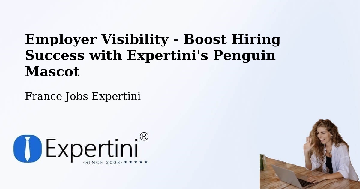 CV and Resume Visibility Optimization – Le Barp - France Jobs Expertini